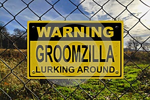 Warning - Groomzilla lurking around