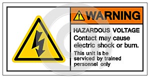 Warning Hazardous Voltage Contact May Cause Electric Shock Or Burn Symbol Sign, Vector Illustration, Isolated On White Background