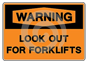 Warning Look Out For Forklifts Symbol Sign,Vector Illustration, Isolate On White Background Label. EPS10