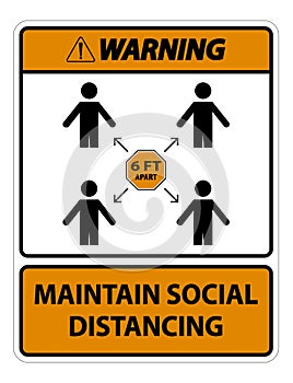 Warning Maintain social distancing, stay 6ft apart sign,coronavirus COVID-19 Sign Isolate On White Background,Vector Illustration