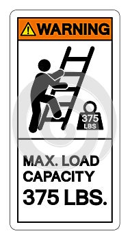 Warning Max Ladder Capacity 375 LBS Symbol Sign, Vector Illustration, Isolate On White Background Label .EPS10