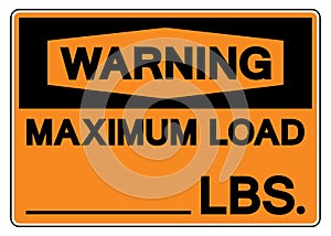 Warning Maximum Load LBS Symbol Sign, Vector Illustration, Isolate On White Background Label .EPS10