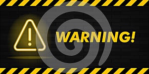 Warning neon text and triangle sign with exclamation mark. Caution design