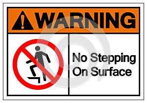 Warning No Stepping On Surface Symbol Sign, Vector Illustration, Isolate On White Background Label .EPS10