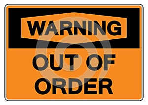 Warning Out Of Oder Symbol Sign,Vector Illustration, Isolate On White Background Label. EPS10