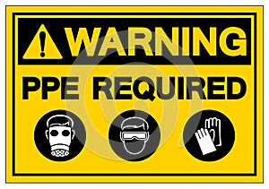 Warning  PPE.  Required Symbol Sign,Vector Illustration, Isolate On White Background Label. EPS10