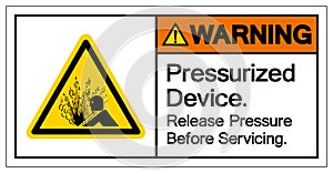 Warning Pressurized Device Release Pressure Before Servicing Symbol Sign, Vector Illustration, Isolate On White Background Label . photo