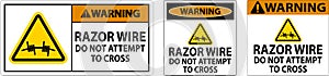 Warning Razor Wire Sign Razor Wire Do not Attempt to Cross