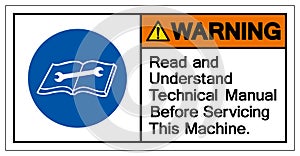 Warning Read and Understand Technical Manual Before Servicing This Machine Symbol Sign,Vector Illustration, Isolated On White