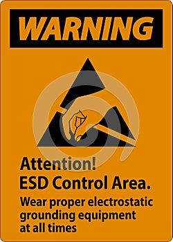 Warning Sign Attention ESD Control Area Wear Proper Electrostatic Grounding Equipment At All Times