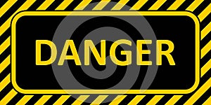 Warning Sign banner danger, with a striped frame horizontal badge text danger yellow and black color