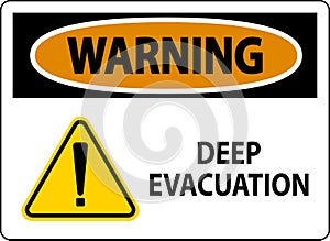 Warning Sign Deep Evacuation