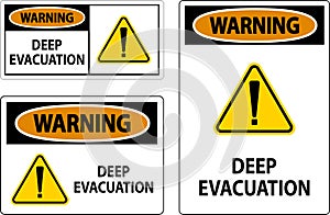 Warning Sign Deep Evacuation