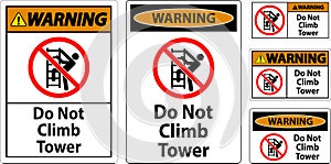 Warning Sign Do Not Climb Tower On White Background