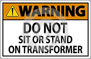 Warning Sign Do Not Sit Or Stand On Transforme photo