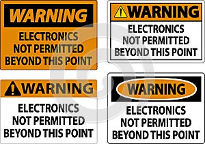 Warning Sign Electronics Not Permitted Beyond This Point