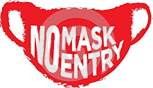 Warning sign face no mask no entry