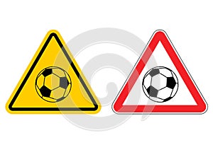 Warning sign football attention. Dangers yellow sign game. Soccer ball on red triangle. Set of road signs