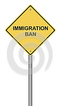 Warning Sign Immigration Ban