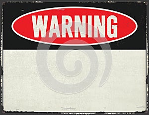 Warning Sign Metal Grunge Rustic