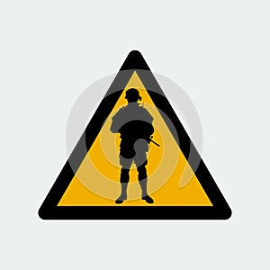 Warning Sign With Soldier Silhouette.Vector Illustration