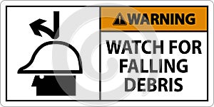 Warning Sign, Watch For Falling Debris