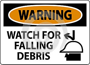 Warning Sign, Watch For Falling Debris