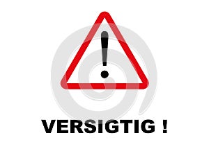 Warning Signpost written in Afrikaans language photo