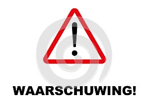 Warning Signpost written in Dutch language