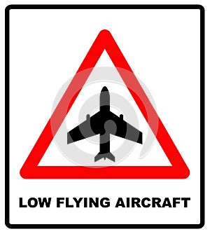 Warning signs of low-flying aircraft