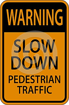 Warning Slow Down Pedestrian Traffic Sign On White Background