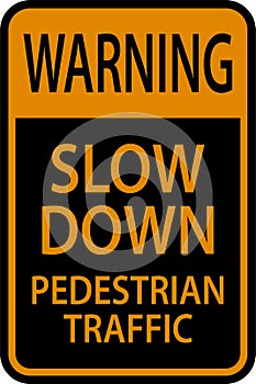Warning Slow Down Pedestrian Traffic Sign On White Background