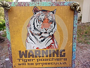 WARNING! - Tiger poaches will be prosecuted!
