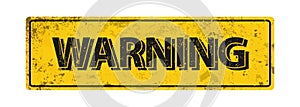 Warning - Vector illustration - vintage rusty metal sign