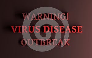 Warning with Virus disease outbreak words photo