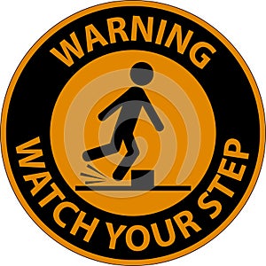 Warning Watch Your Step Sign On White Background