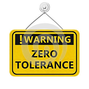 Warning Zero Tolerance hanging sign