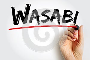 Wasabi - is a plant of the family Brassicaceae, which also includes horseradish and mustard in other genera, text concept