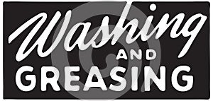 Washing And Greasing