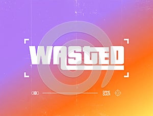 WASTED display text template, clip art background layout game, grunge, GTA style, GAME OVER