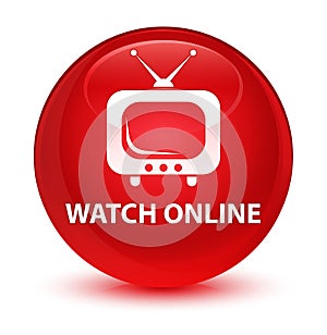 Watch online glassy red round button