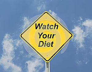 Watch your diet sign.