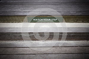 Watch Your Step
