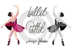 Watercolor ballerina hand painted with words Ballet school. Dancer illustration. Hand drawn lettering. Ballet
