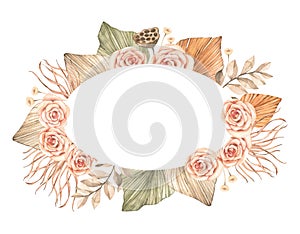 Watercolor floral frame with dry leaves, flowers and branches. Dry tropical. Oval botanical card. Gentle roses and beige palm