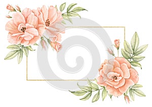 Watercolor Frame with Rose Flowers and golden line. Hand drawn Floral Template for greeting cards or wedding invitations