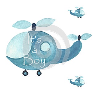 Watercolor hand painted children celebration party illustration with blue helicopters and white it`s a boy text