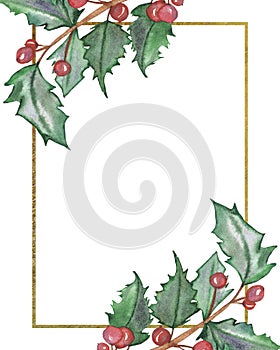 Watercolor hand painted winter holiday squared border golden frame with holly red berry and green leaves on branch