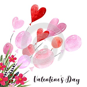 Watercolor illustration with balloons, hearts,leaves, herbs and flowers. Happy Valentine`s Day. Love text