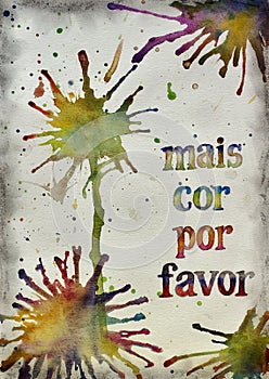 Watercolor with letters written in Portuguese: More color please..